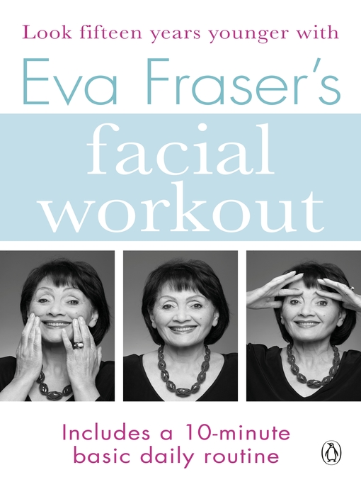Title details for Eva Fraser's Facial Workout by Eva Fraser - Available